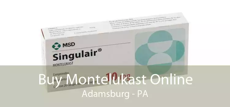 Buy Montelukast Online Adamsburg - PA
