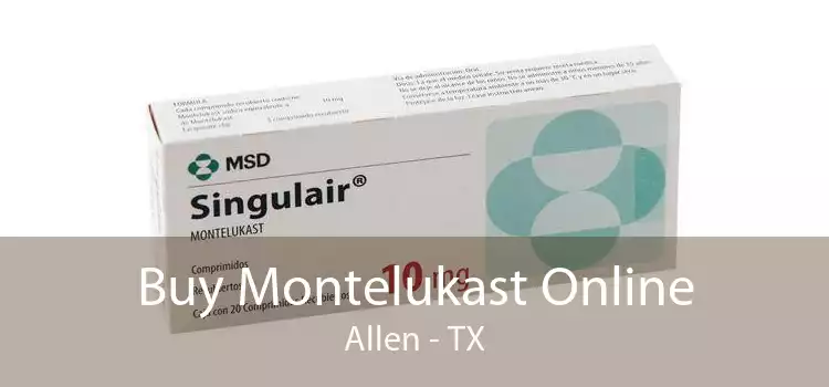 Buy Montelukast Online Allen - TX