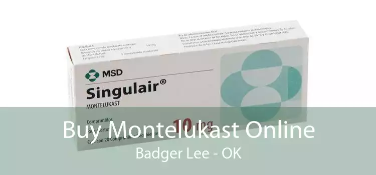 Buy Montelukast Online Badger Lee - OK