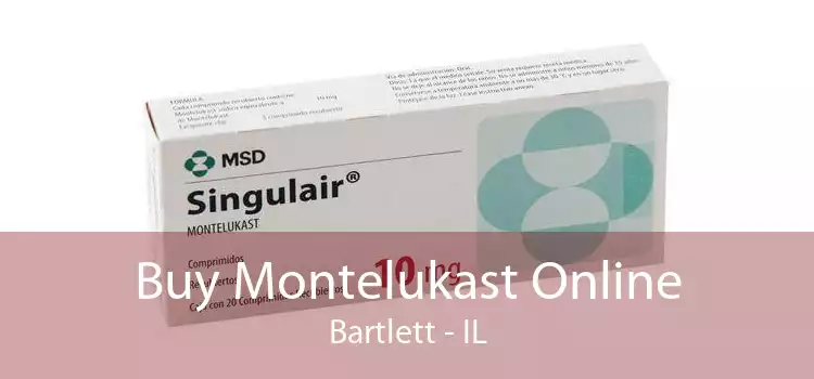 Buy Montelukast Online Bartlett - IL