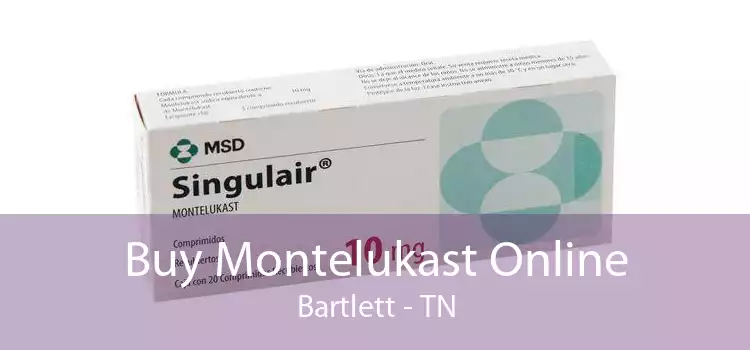 Buy Montelukast Online Bartlett - TN