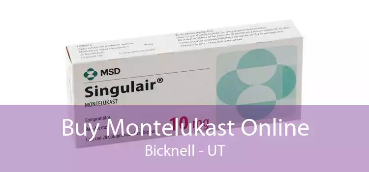 Buy Montelukast Online Bicknell - UT