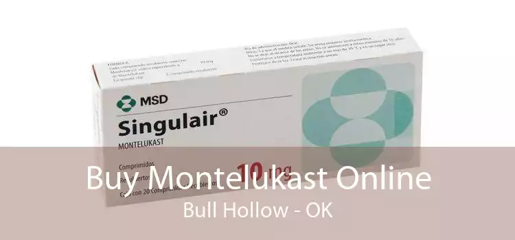 Buy Montelukast Online Bull Hollow - OK