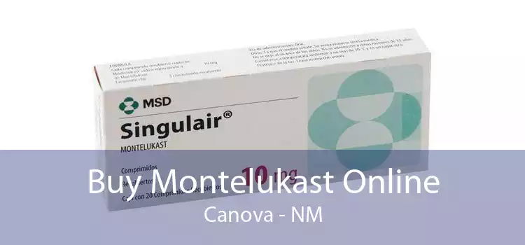 Buy Montelukast Online Canova - NM