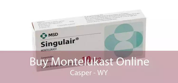 Buy Montelukast Online Casper - WY
