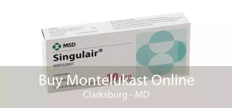 Buy Montelukast Online Clarksburg - MD