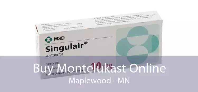 Buy Montelukast Online Maplewood - MN