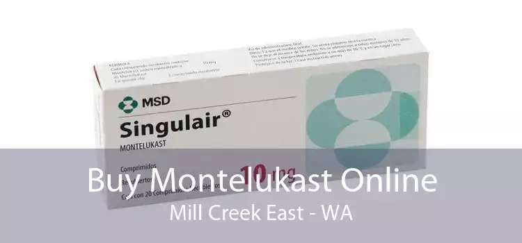 Buy Montelukast Online Mill Creek East - WA